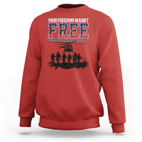 Red Friday Sweatshirt Your Freedom Wasn't Free Remember Everyone Deployed - Wonder Print Shop