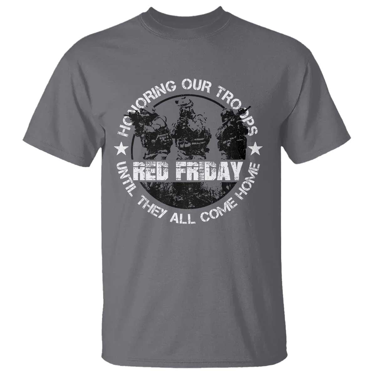 Red Friday T Shirt Honoring Our Troops Until They Come Home - Wonder Print Shop