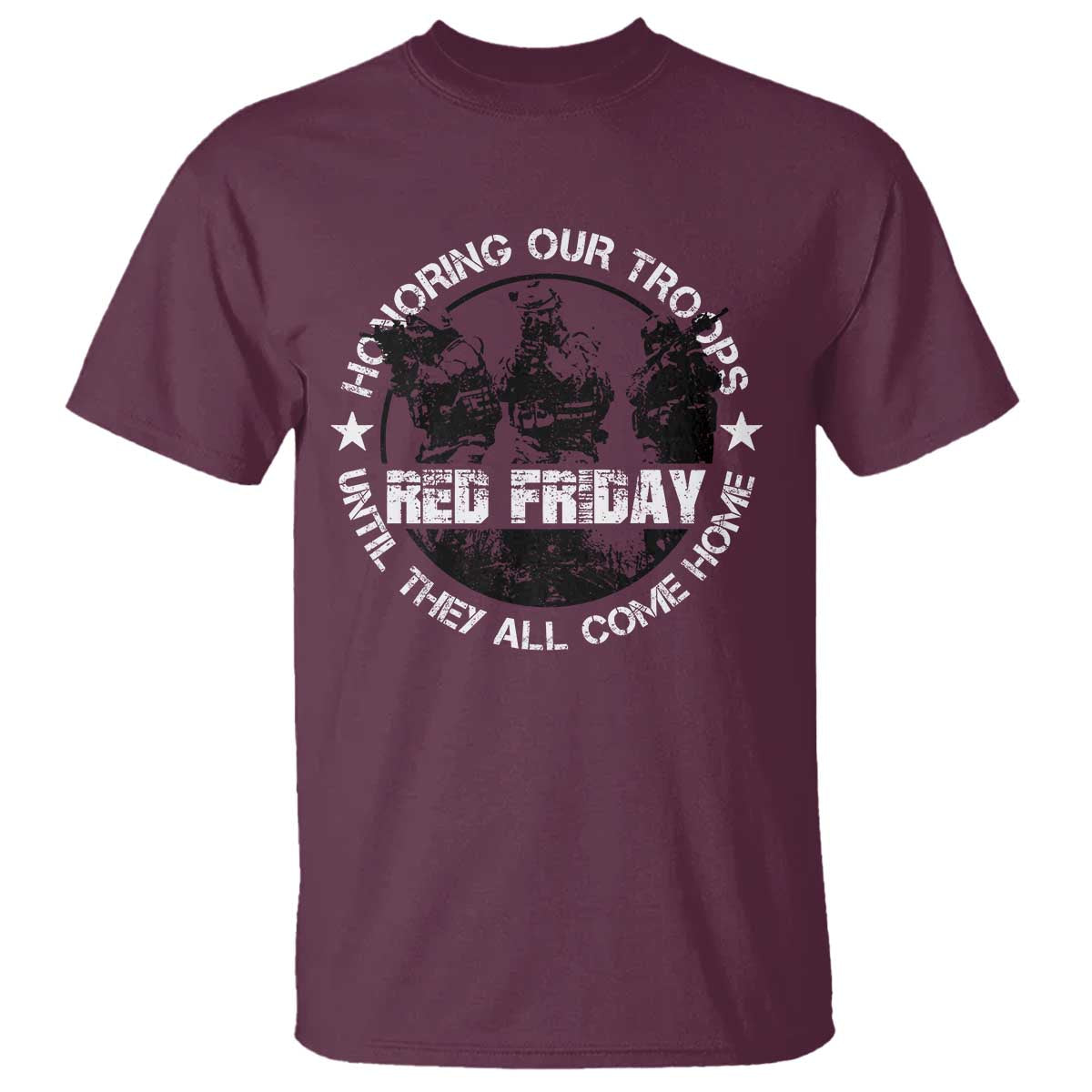 Red Friday T Shirt Honoring Our Troops Until They Come Home - Wonder Print Shop