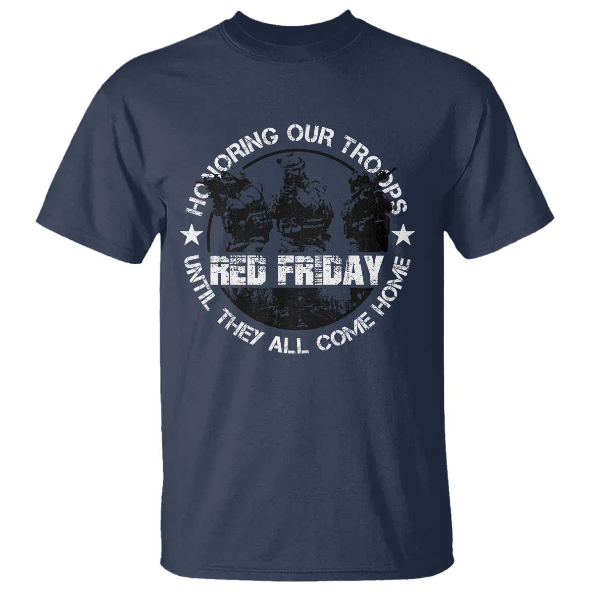 Red Friday T Shirt Honoring Our Troops Until They Come Home - Wonder Print Shop
