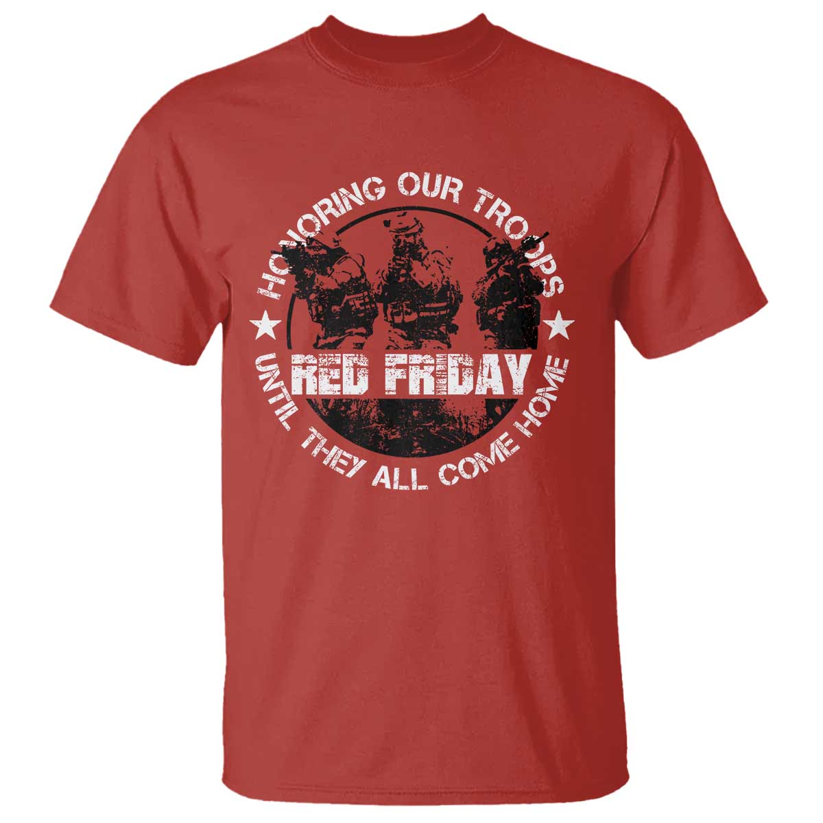 Red Friday T Shirt Honoring Our Troops Until They Come Home - Wonder Print Shop
