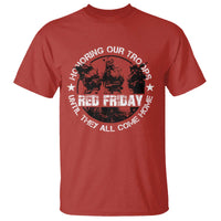 Red Friday T Shirt Honoring Our Troops Until They Come Home - Wonder Print Shop