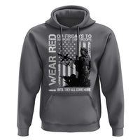 Red Friday Hoodie I Wear Red Support Our Troops Remember Everyone Deployed - Wonder Print Shop