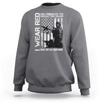 Red Friday Sweatshirt I Wear Red Support Our Troops Remember Everyone Deployed - Wonder Print Shop