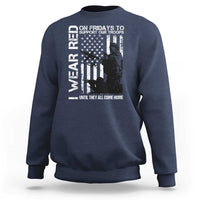 Red Friday Sweatshirt I Wear Red Support Our Troops Remember Everyone Deployed - Wonder Print Shop