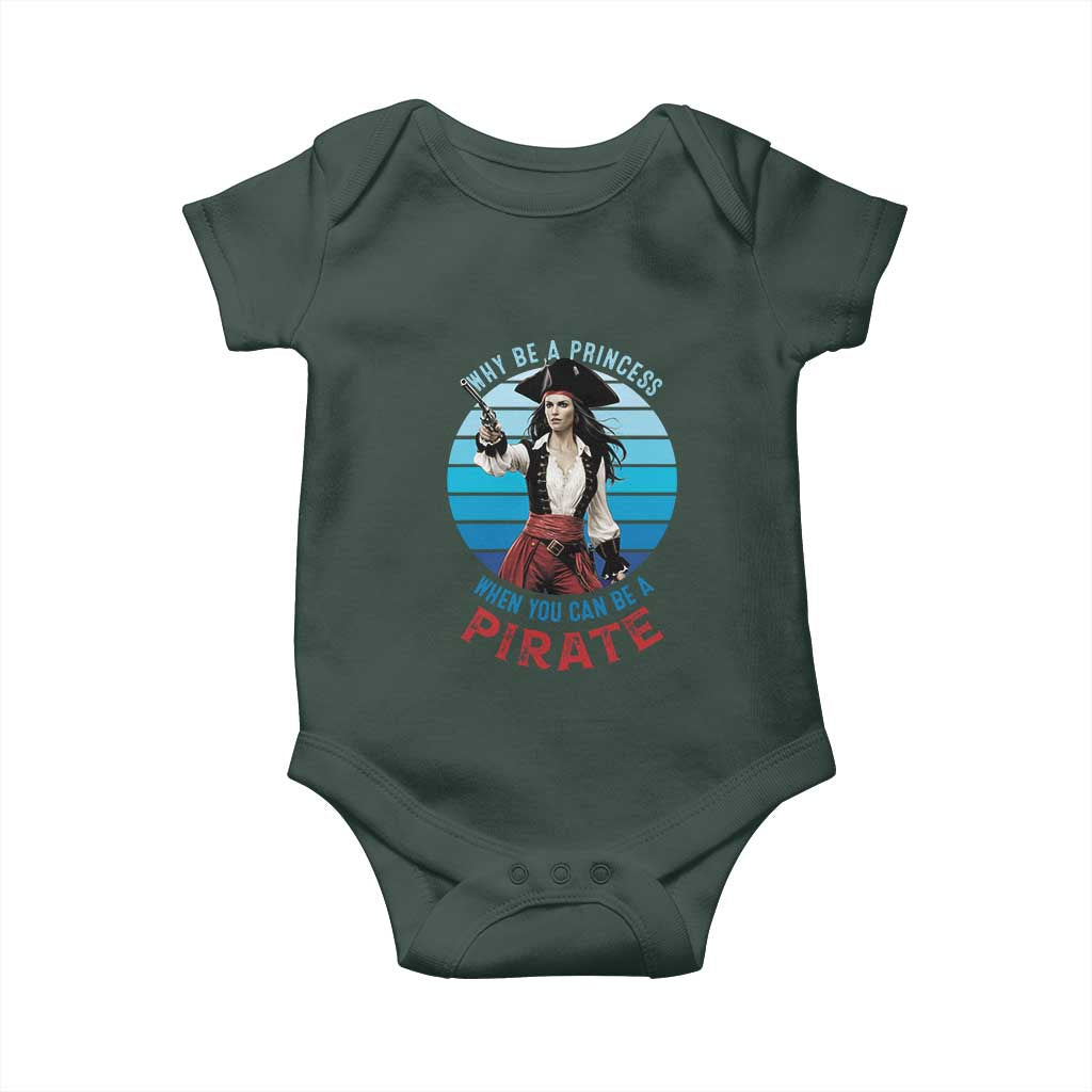 Funny Pirate Baby Onesie Why Be A Princess When You Can Be A Pirate Retro