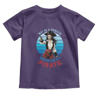 Funny Pirate Toddler T Shirt Why Be A Princess When You Can Be A Pirate Retro