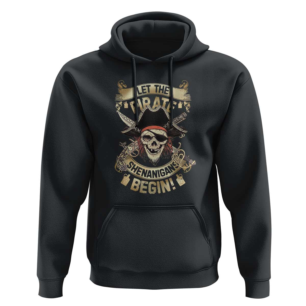 Pirate Hoodie Let The Pirate Shenanigans Begin