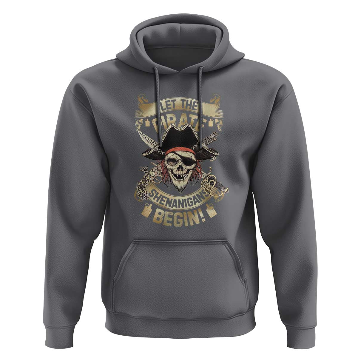 Pirate Hoodie Let The Pirate Shenanigans Begin