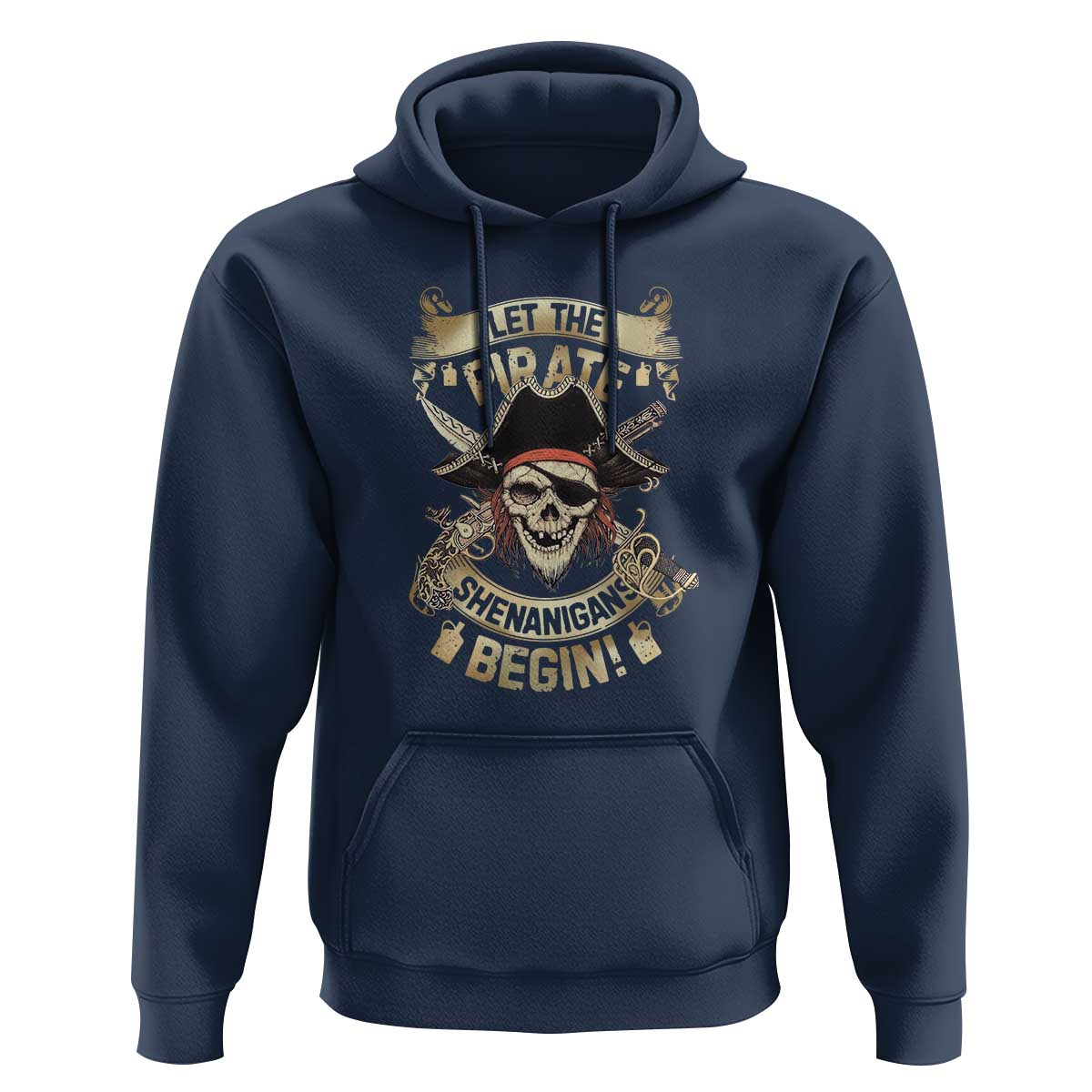 Pirate Hoodie Let The Pirate Shenanigans Begin