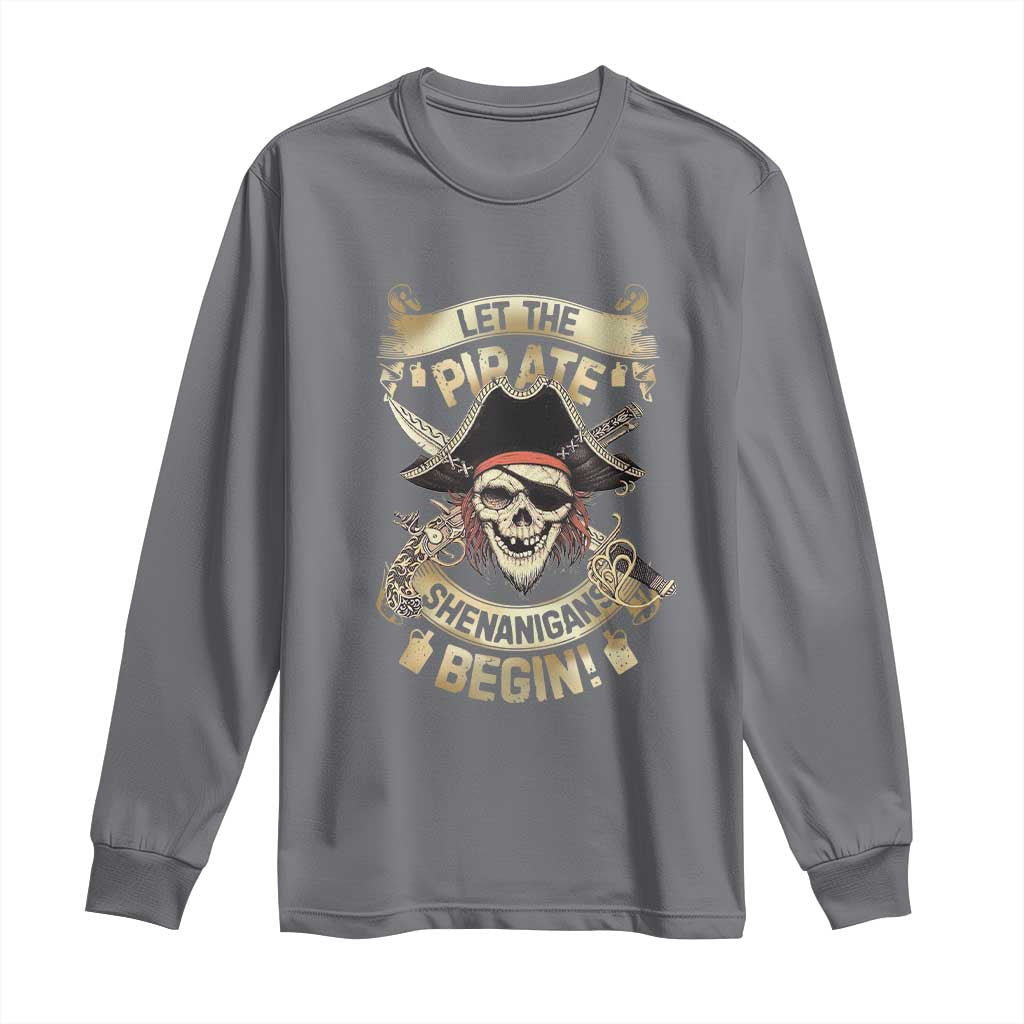 Pirate Long Sleeve Shirt Let The Pirate Shenanigans Begin