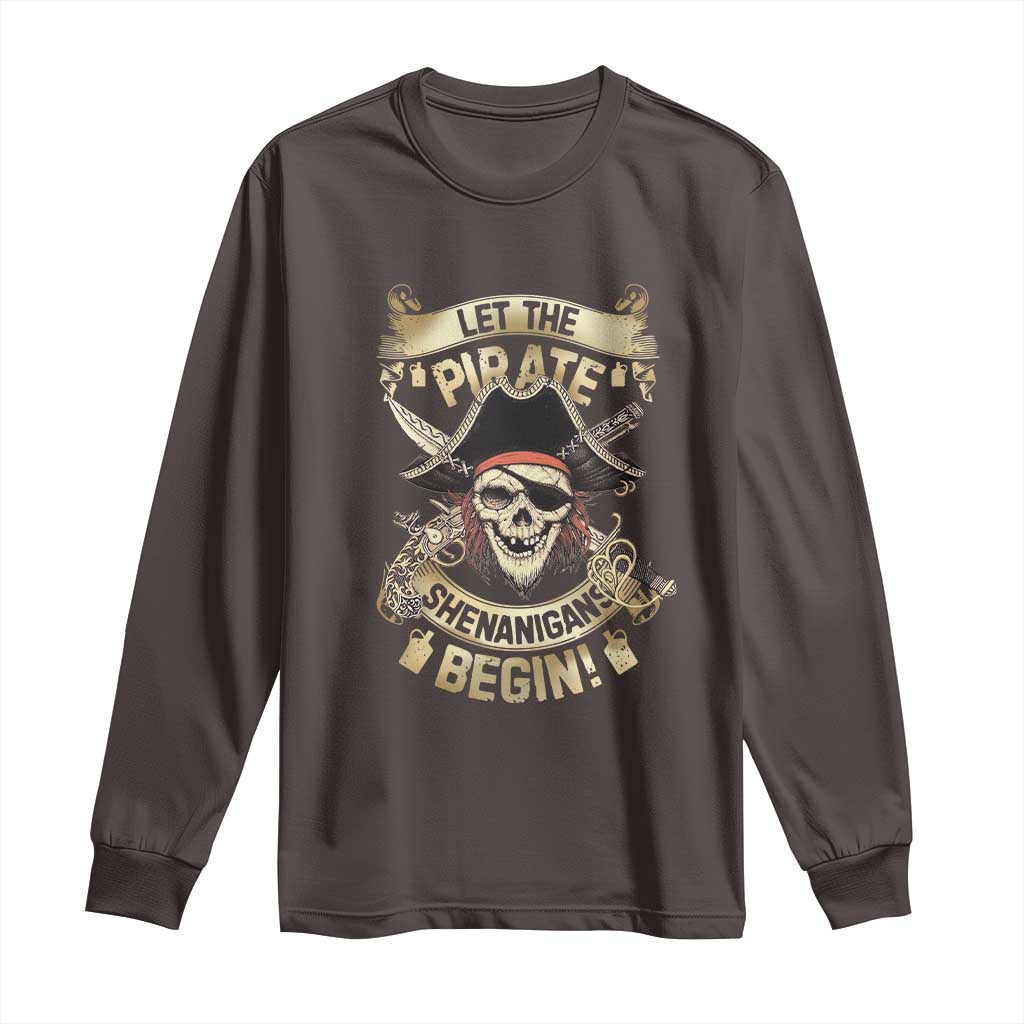 Pirate Long Sleeve Shirt Let The Pirate Shenanigans Begin