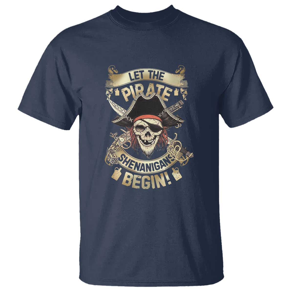 Pirate T Shirt Let The Pirate Shenanigans Begin - Wonder Print Shop