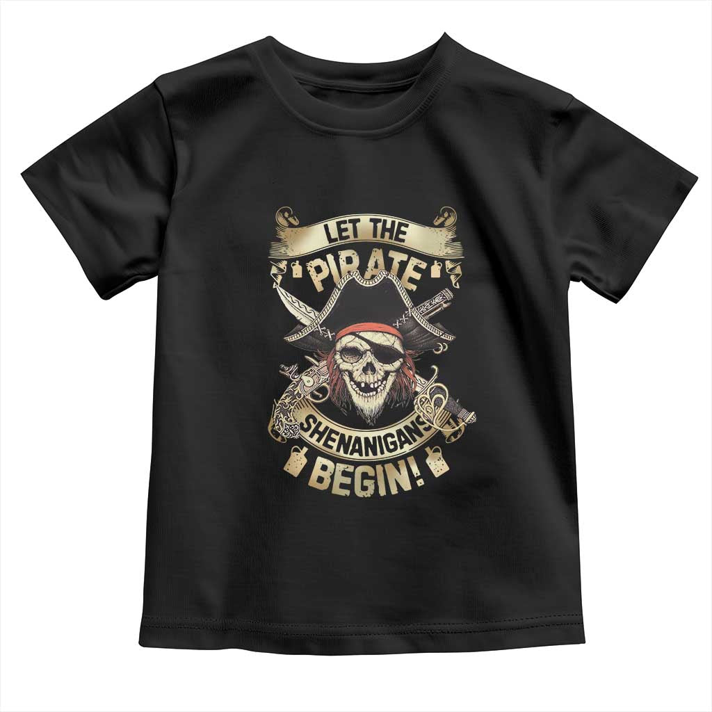Pirate Toddler T Shirt Let The Pirate Shenanigans Begin