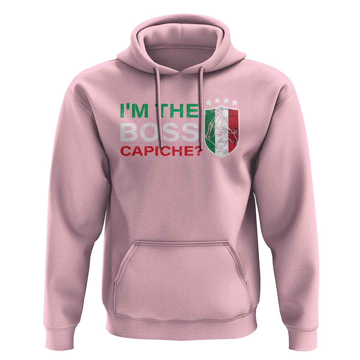 Funny Italian Hoodie I'm The Boss Capiche