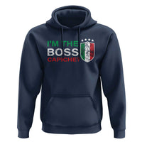 Funny Italian Hoodie I'm The Boss Capiche