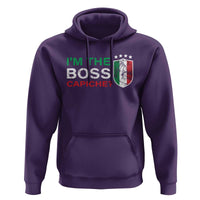 Funny Italian Hoodie I'm The Boss Capiche