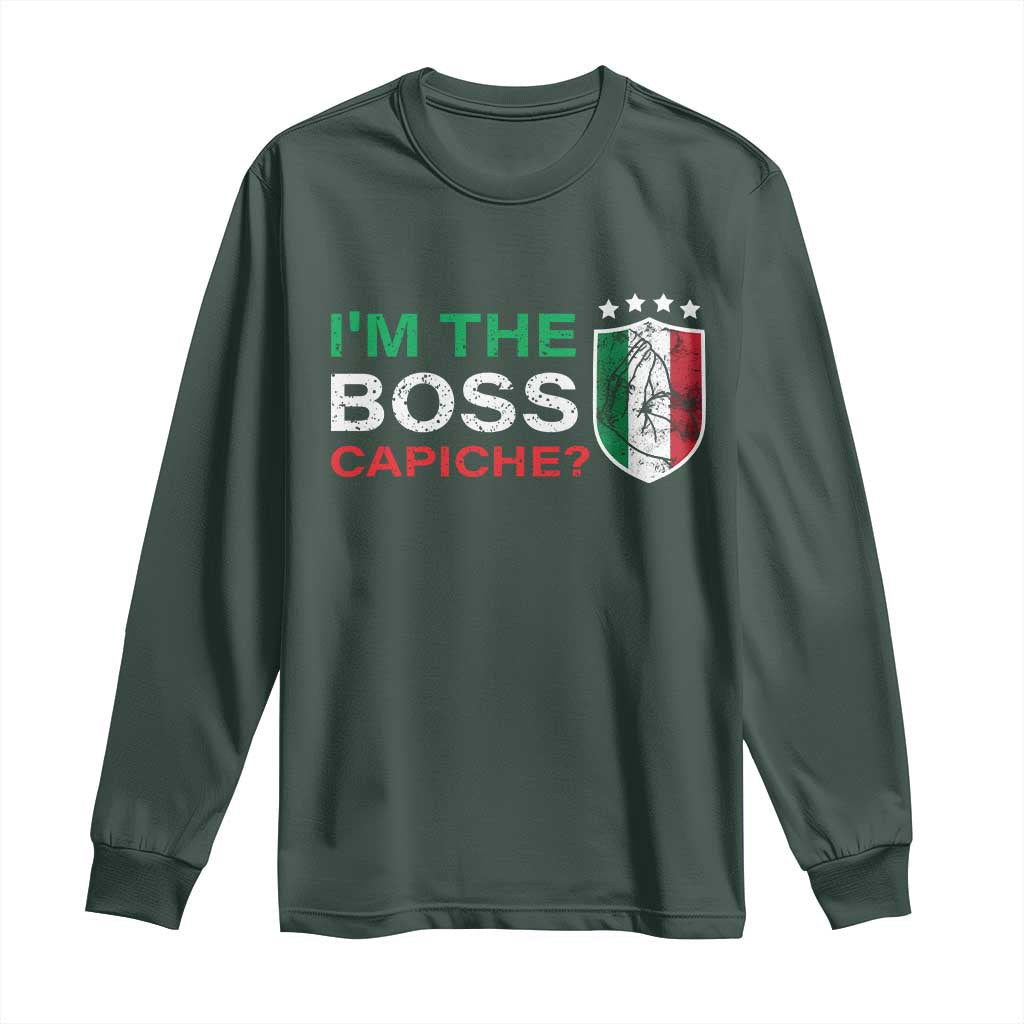 Funny Italian Long Sleeve Shirt I'm The Boss Capiche