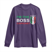 Funny Italian Long Sleeve Shirt I'm The Boss Capiche