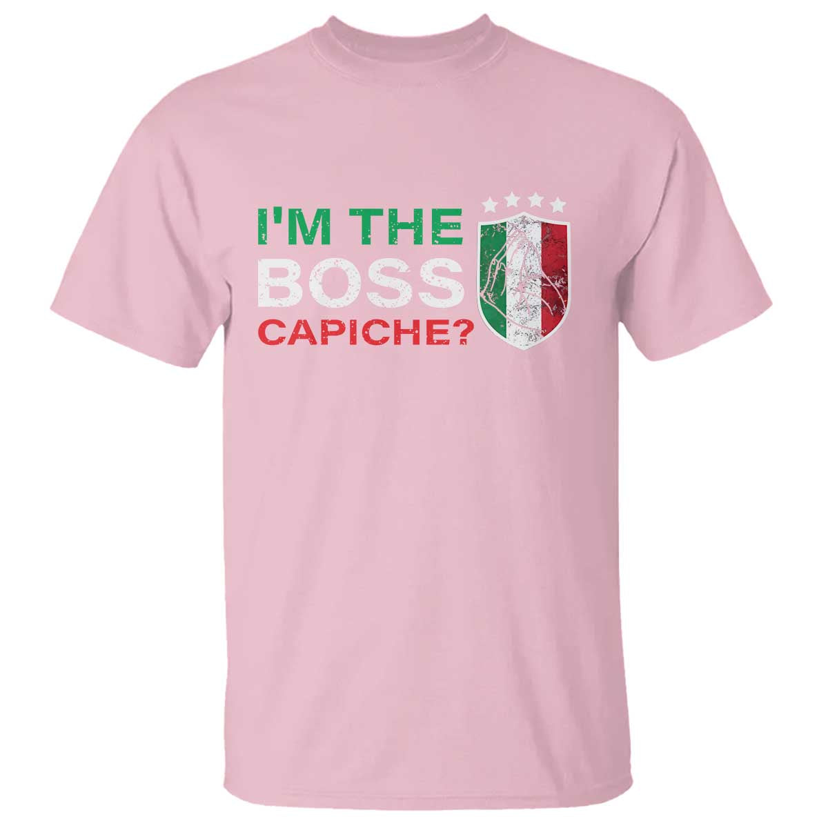 Funny Italian T Shirt I'm The Boss Capiche - Wonder Print Shop