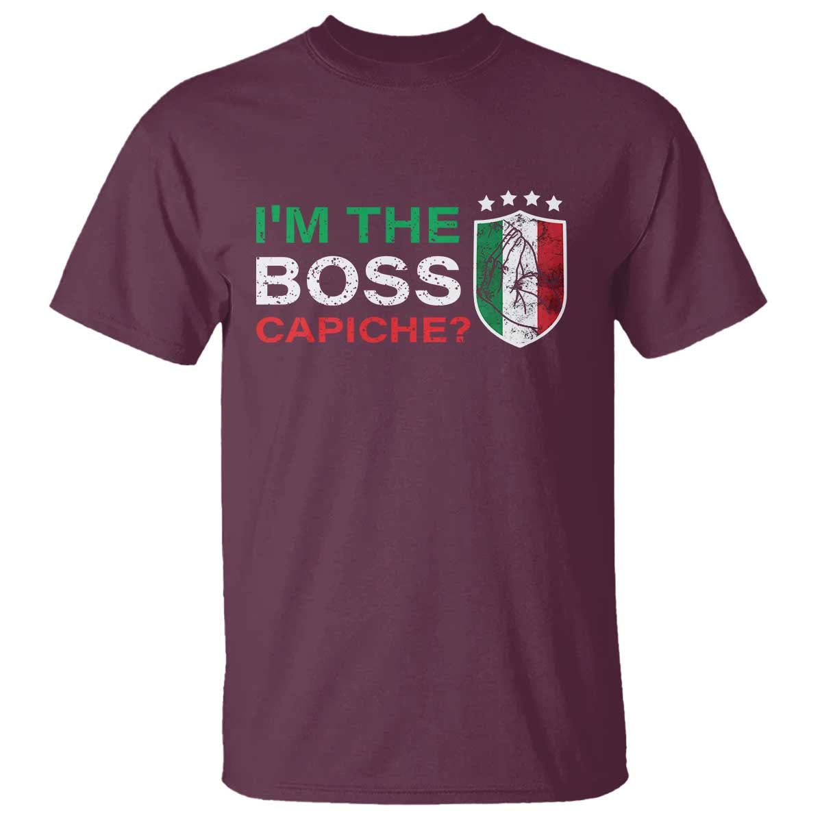 Funny Italian T Shirt I'm The Boss Capiche - Wonder Print Shop