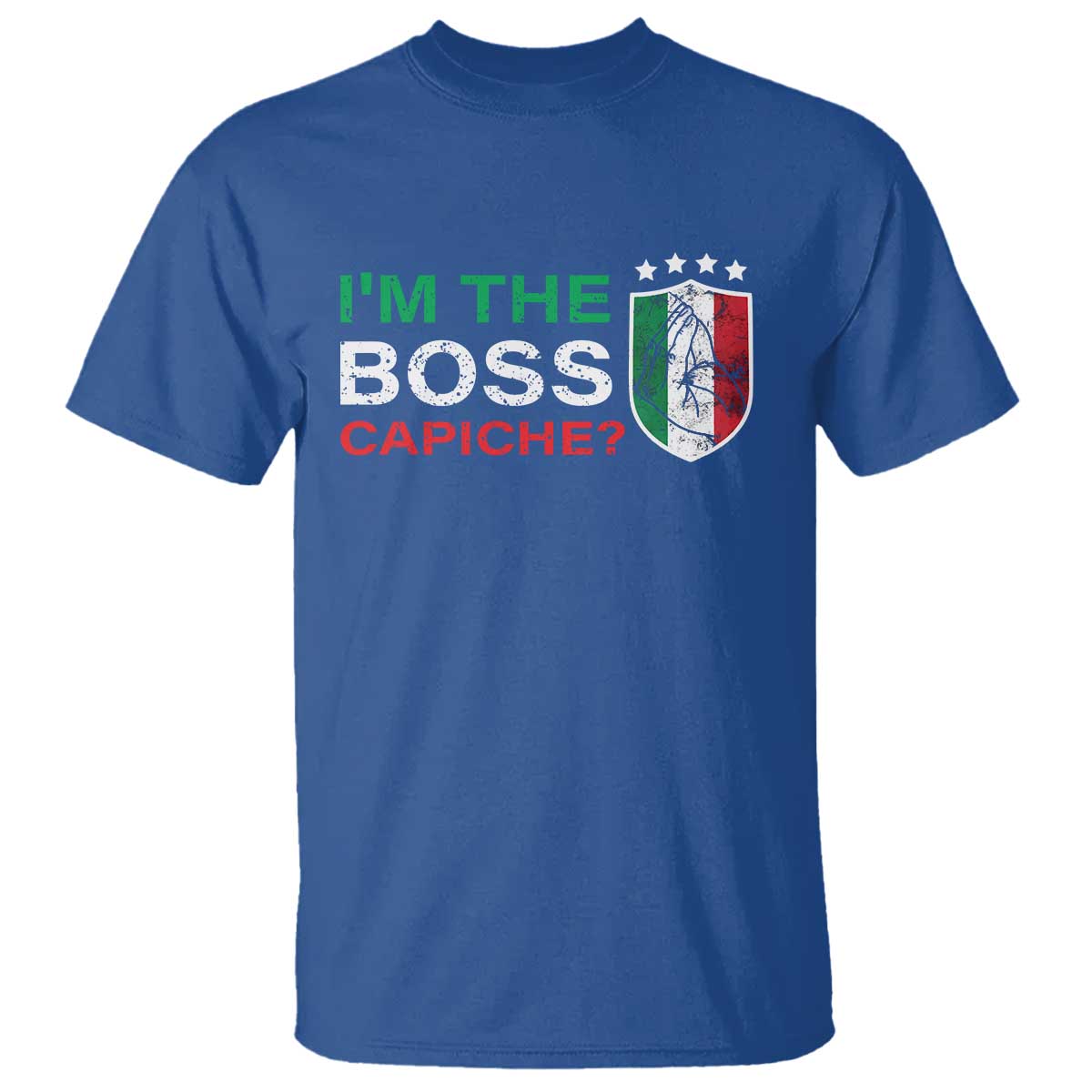 Funny Italian T Shirt I'm The Boss Capiche - Wonder Print Shop