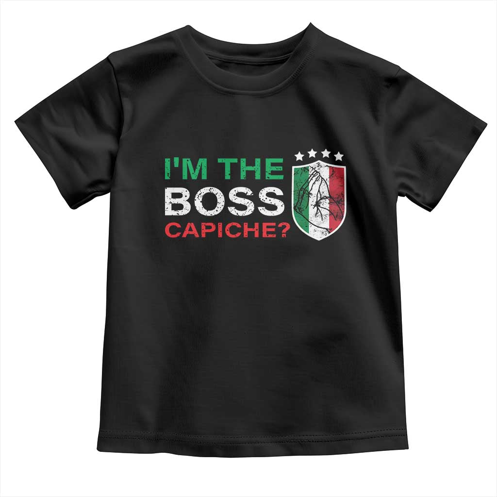Funny Italian Toddler T Shirt I'm The Boss Capiche