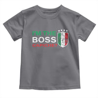 Funny Italian Toddler T Shirt I'm The Boss Capiche