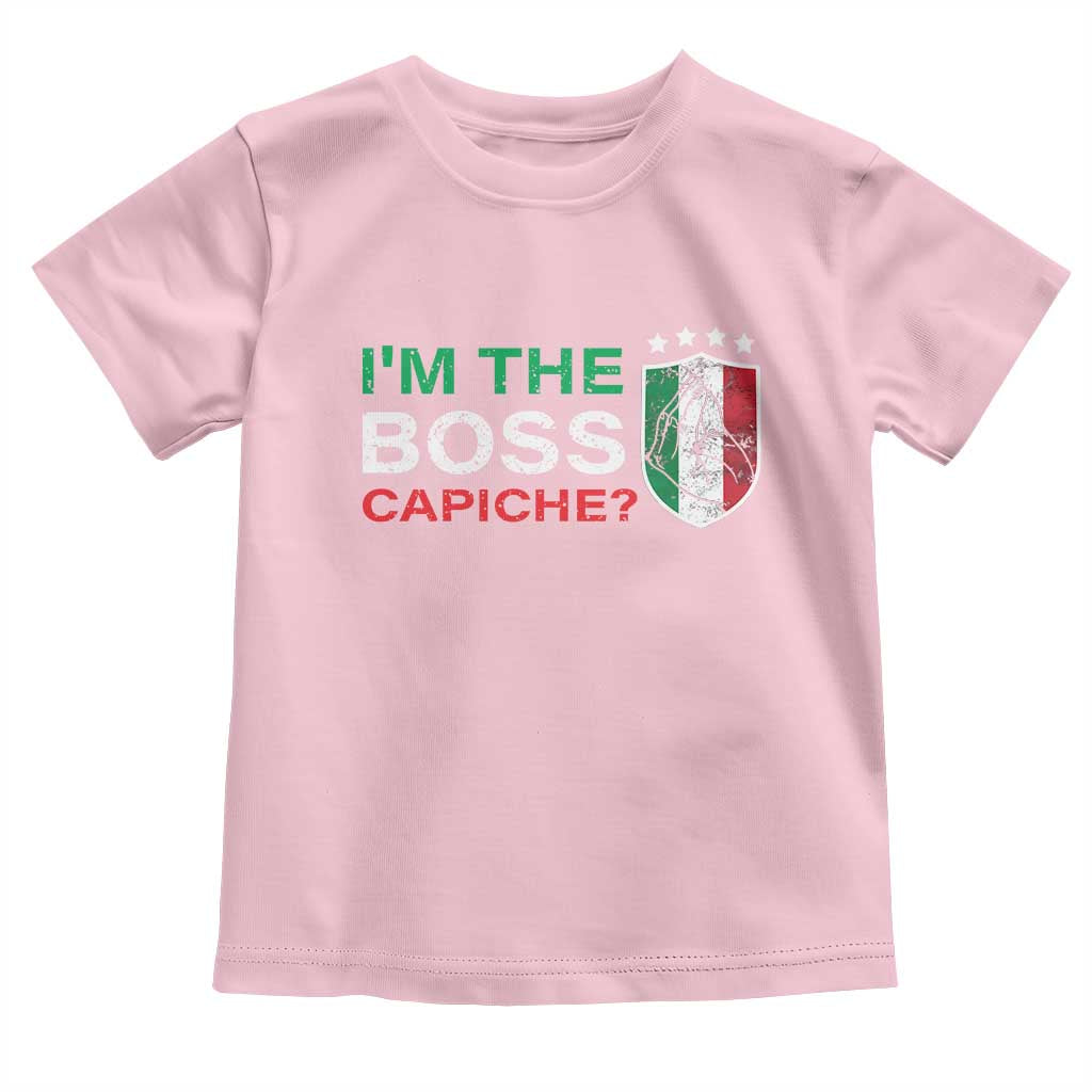 Funny Italian Toddler T Shirt I'm The Boss Capiche