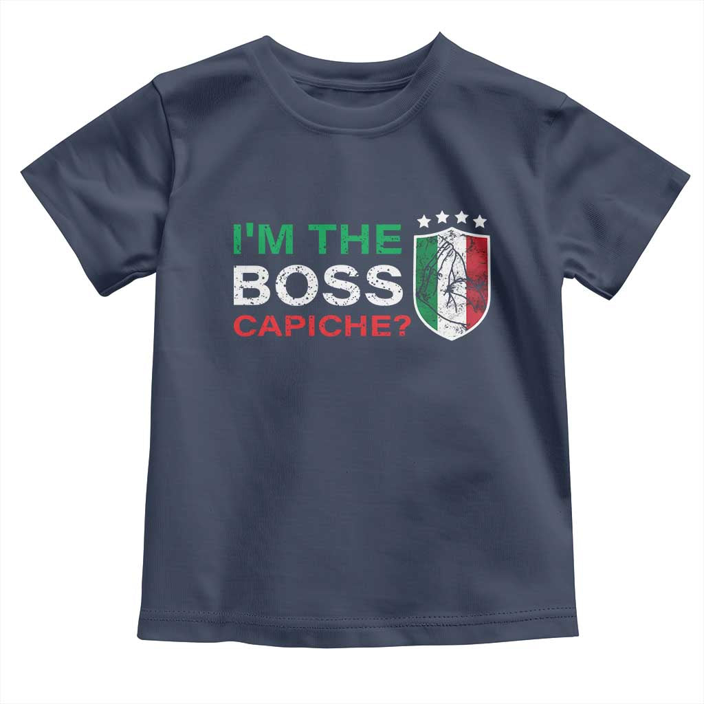 Funny Italian Toddler T Shirt I'm The Boss Capiche