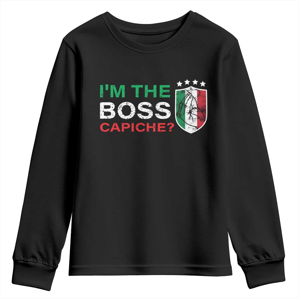 Funny Italian Youth Sweatshirt I'm The Boss Capiche