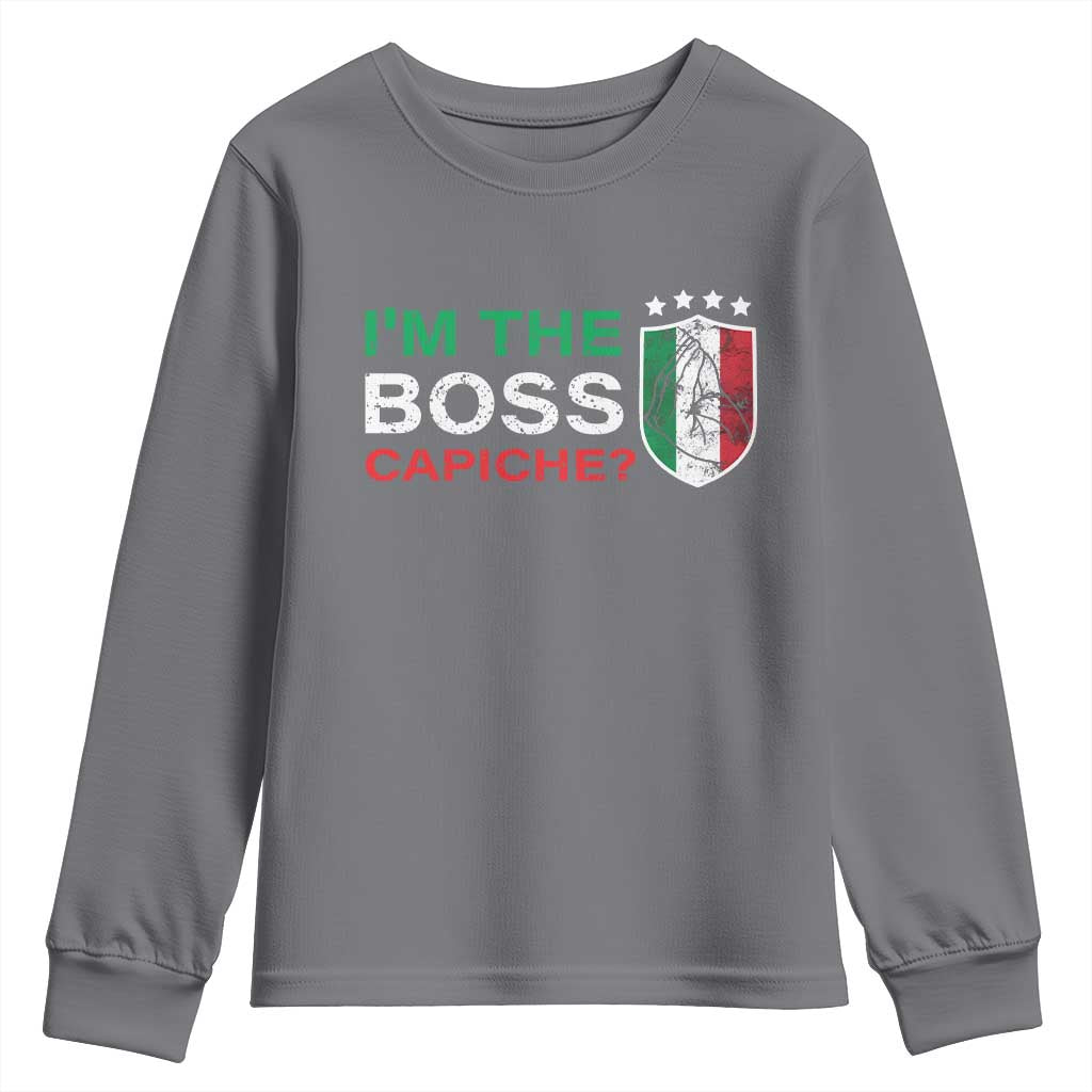 Funny Italian Youth Sweatshirt I'm The Boss Capiche