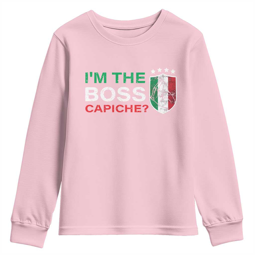 Funny Italian Youth Sweatshirt I'm The Boss Capiche