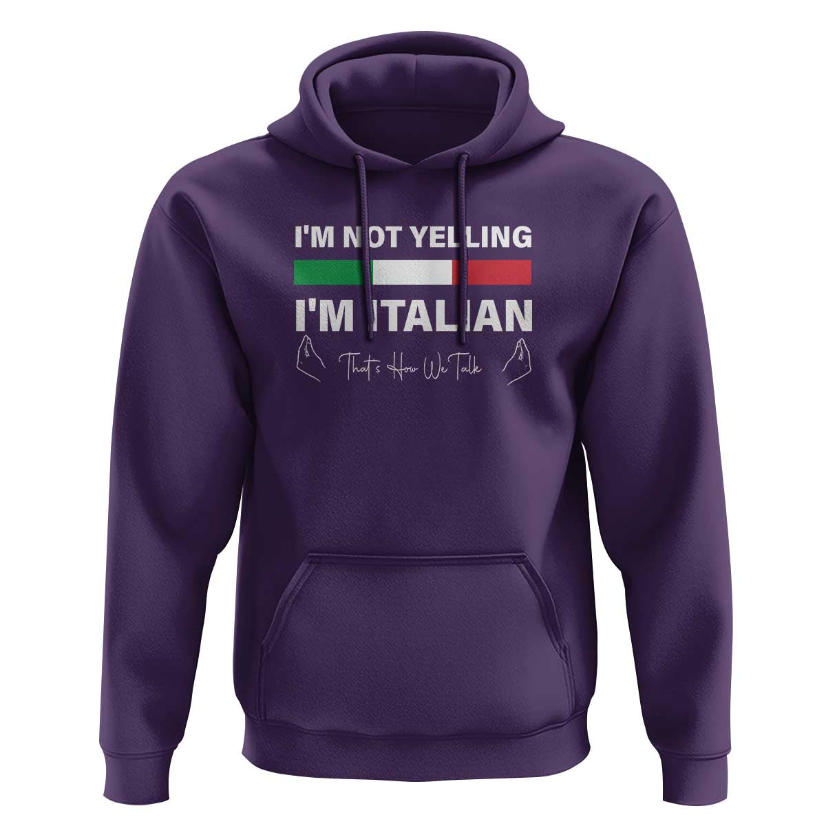 Funny Italian Hoodie I'm Not Yelling I'm Italian