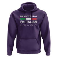 Funny Italian Hoodie I'm Not Yelling I'm Italian