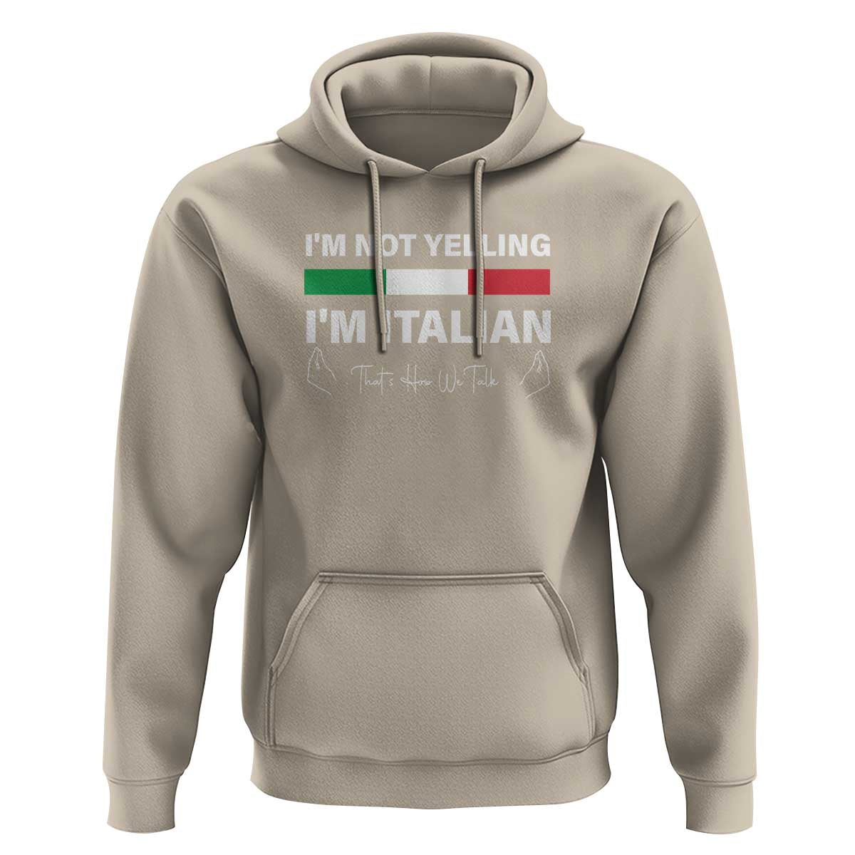 Funny Italian Hoodie I'm Not Yelling I'm Italian