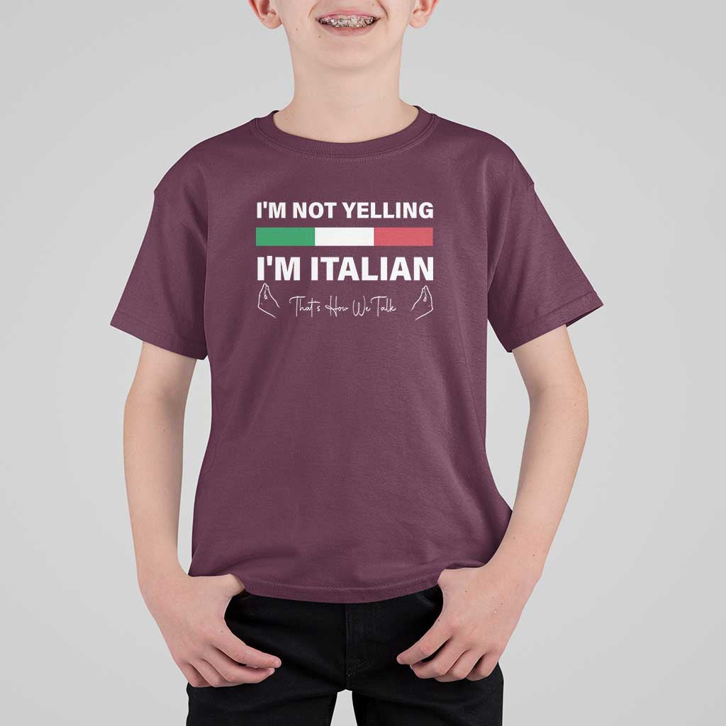 Funny Italian T Shirt For Kid I'm Not Yelling I'm Italian