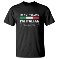 Funny Italian T Shirt I'm Not Yelling I'm Italian - Wonder Print Shop