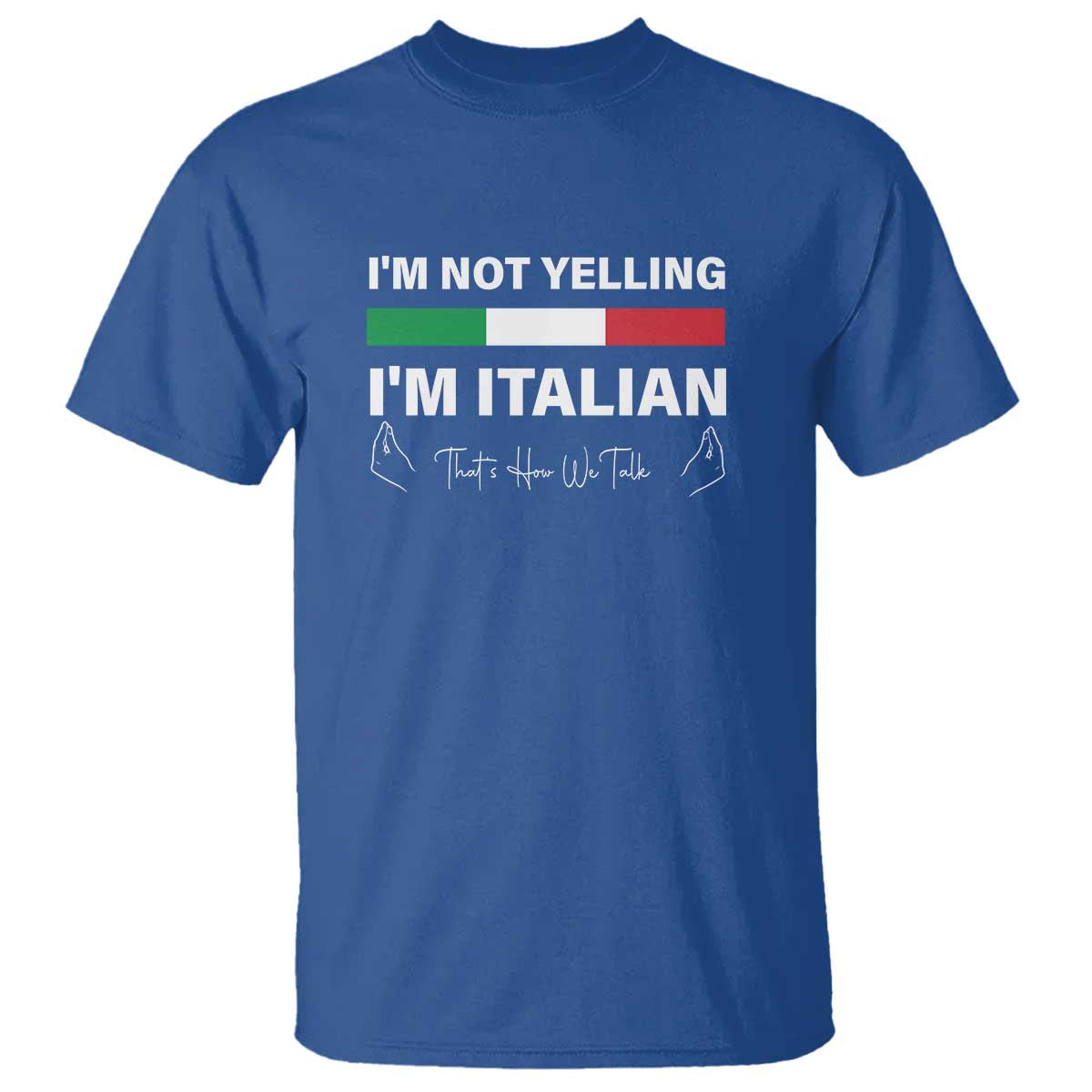 Funny Italian T Shirt I'm Not Yelling I'm Italian - Wonder Print Shop