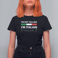 Funny Italian T Shirt For Women I'm Not Yelling I'm Italian - Wonder Print Shop