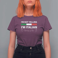 Funny Italian T Shirt For Women I'm Not Yelling I'm Italian - Wonder Print Shop
