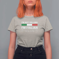 Funny Italian T Shirt For Women I'm Not Yelling I'm Italian - Wonder Print Shop