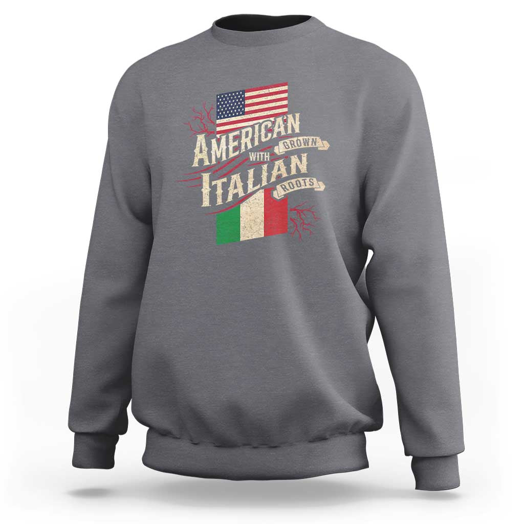 American Grown Italian Roots Patriot Sweatshirt