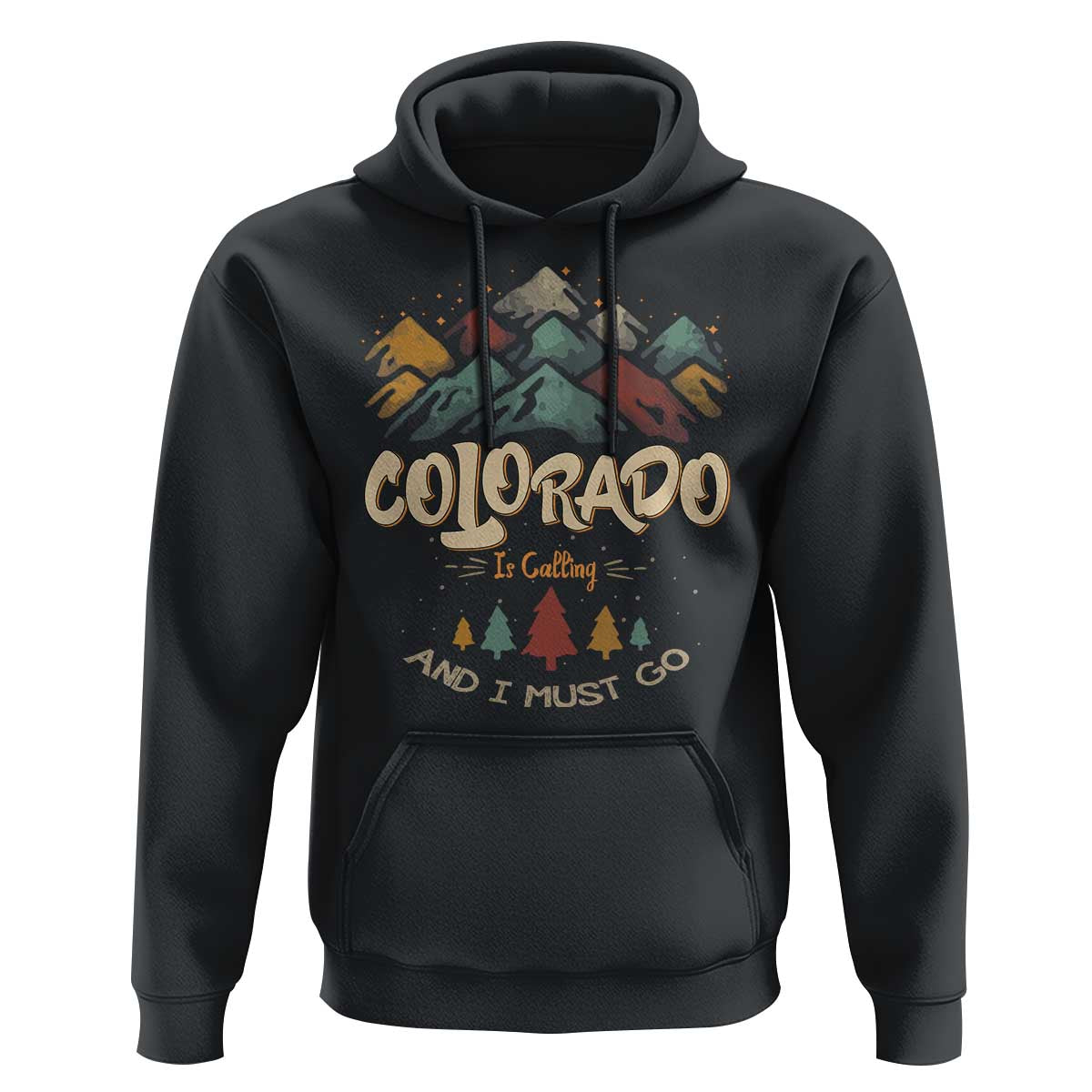 Colorado Is Calling And I Must Go Hoodie Nature Lover Outdoor Activities