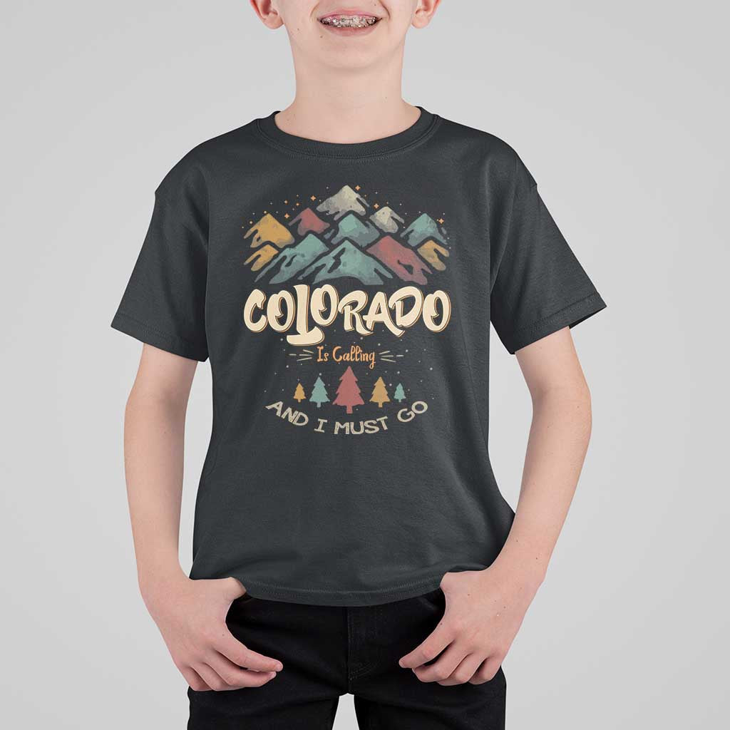 Colorado Is Calling And I Must Go T Shirt For Kid Nature Lover Outdoor Activities