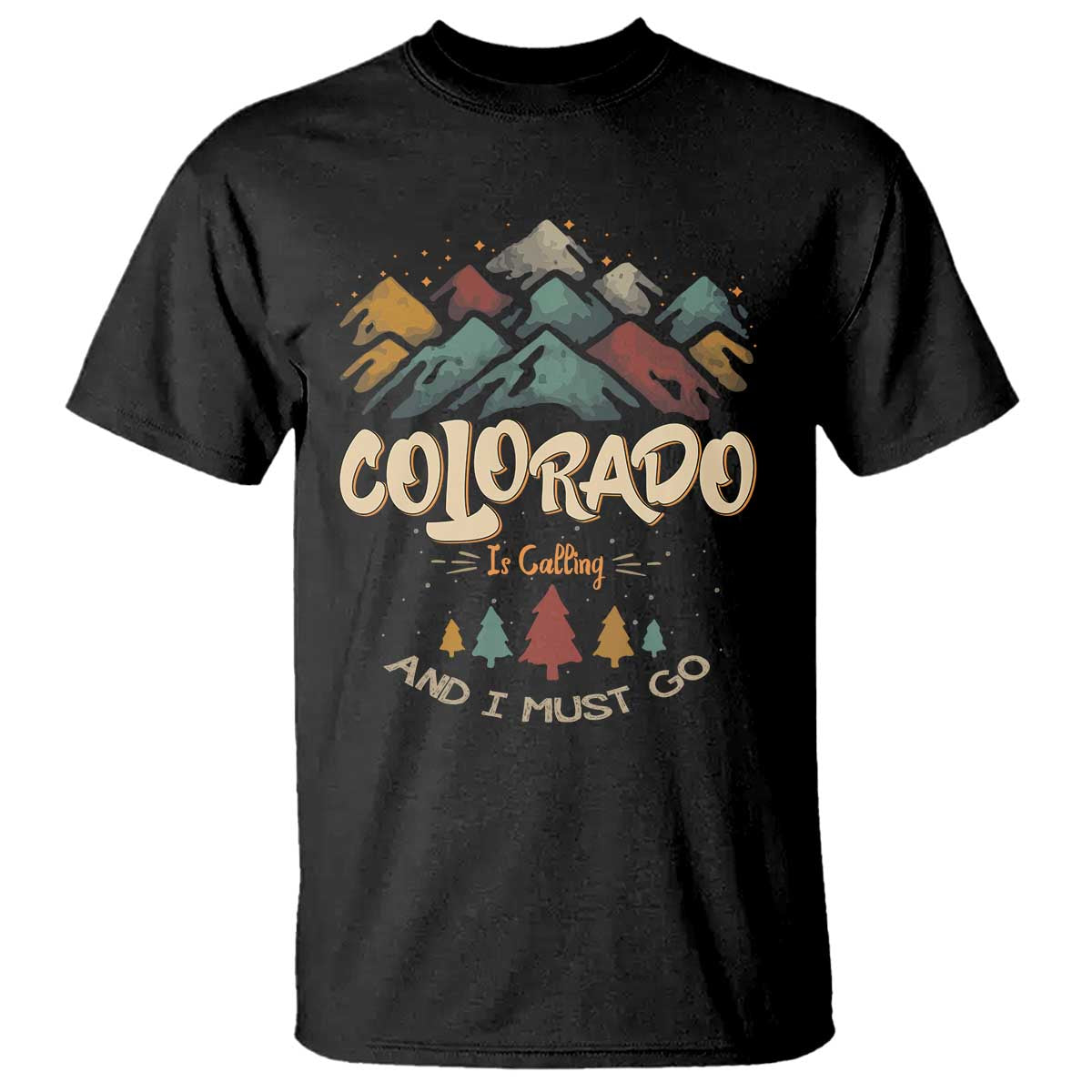 Colorado Is Calling And I Must Go T Shirt Nature Lover Outdoor Activities - Wonder Print Shop