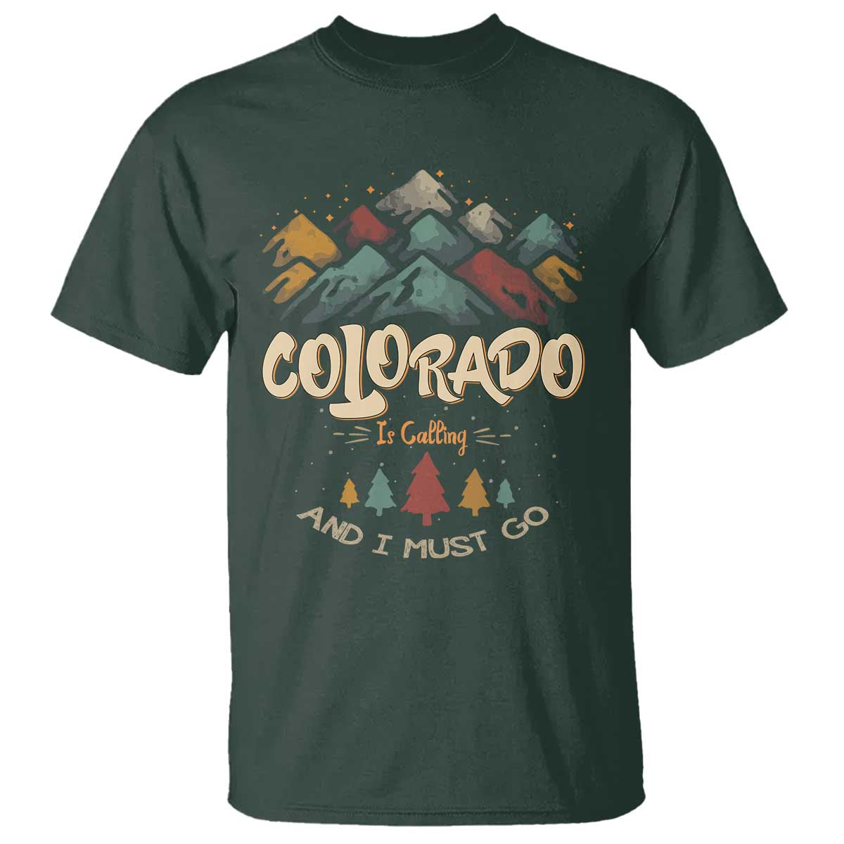 Colorado Is Calling And I Must Go T Shirt Nature Lover Outdoor Activities - Wonder Print Shop