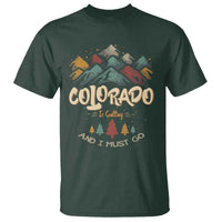 Colorado Is Calling And I Must Go T Shirt Nature Lover Outdoor Activities - Wonder Print Shop