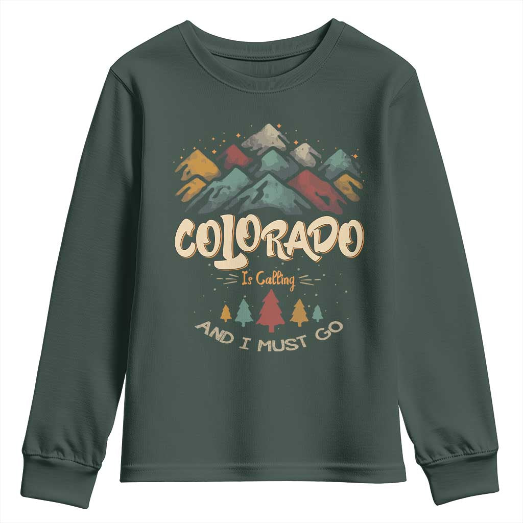 Colorado Is Calling And I Must Go Youth Sweatshirt Nature Lover Outdoor Activities