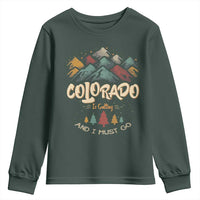 Colorado Is Calling And I Must Go Youth Sweatshirt Nature Lover Outdoor Activities